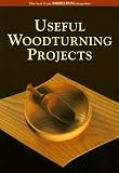 Useful Woodturning Projects: The Best from "Woodturning" Magazine