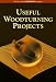 Book Useful Woodturning Projects: The Best from Woodturning Magazine