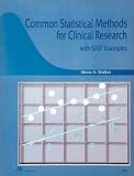 Common Statistical Methods for Clinical Research With Sas Examples,
Glenn A. Walker