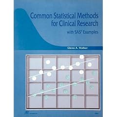 Common Statistical Methods for Clinical Research With Sas Examples