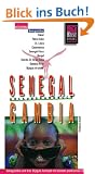 Senegal, Gambia. Urlaubshandbuch f�r individuelles entdecken in Senegambia: die Perle Westafrikas