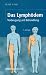 (Fischer, Gustav): Gustav Fischer Taschenbücher, Das Lymphödem by Michael Földi ISBN 343745580X