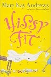 Hissy Fit: A Novel