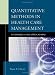 Book Quantitative Methods in Health Care Management: Techniques and Applications (J-B Public Health/Health Services Text)