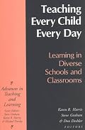 Teaching Every Child Every Day: Learning in Diverse Schools and Classrooms (Advances in Teaching & Learning Series)
