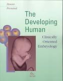 Large The Developing Human: Clinically Oriented Embryology Large The Developing Human: Clinically Oriented Embryology