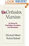 Unorthodox Marxism: An Essay on Capitalism, Socialism, and Revolution