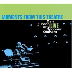 Moments From This Theater by Dan Penn and Spooner Oldham (Audio CD - 1999) - Import
