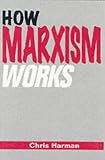 How Marxism Works