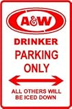 A & W DRINKER PARKING sign * street cola