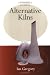 Alternative Kilns (Ceramics Handbooks)