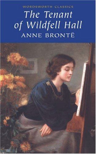 The Tenant of Wildfell Hall (Wordsworth Classics)