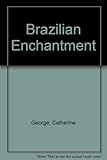 Brazilian enchantment