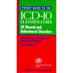 Pocket Guide to ICD-10 Classification of Mental and Behavioural Disorders: With Glossary and Diagnostic Criteria for Research DCR-10
