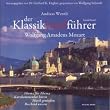 Der Klassik(ver)f�hrer. Sonderband Wolfgang Amadeus Mozart, 2 CDs: Thema f�r Thema: Kurzkommentar h�ren, Musik genie�en, Bescheid wissen