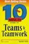 Ten Minute Guide to Teams and Teamwork