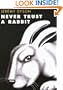Never Trust A Rabbit: Stories With a Twist