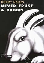 Never Trust a Rabbit (Duck Editions)