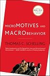 Micromotives and Macrobehavior (Fels Lectures on Public Policy Analysis)