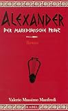 Alexander - Der makedonische Prinz - Valerio M. Manfredi