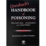Dreisbach's Handbook of Poisoning: Prevention, Diagnosis and Treatment, Thirteenth Edition (Dreisbach's Handbook of Poisoning)