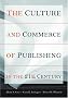 The Culture and Commerce of Publishing in the 21st Century (Stanford Business Books) The Culture and Commerce of Publishing in the 21st Century (Stanford Business Books)