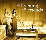 For an Evening With Friends