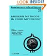 Modern Methods in Food Mycology (Developments in Food Science) by R.A. Samson, A.D. Hocking, J.I. Pitt, and A.D. King