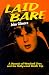 Laid Bare: A Memoir of Wrecked Lives and the Hollywood Death Trip