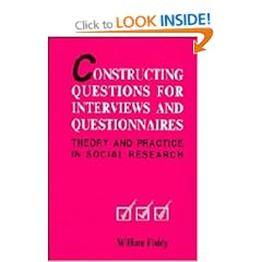 Constructing Questions for Interviews and Questionnaires: Theory and Practice in Social Research