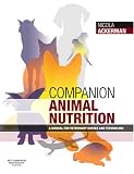 Companion Animal Nutrition: A Manual for Veterinary Nurses and Technicians Nicola Ackerman