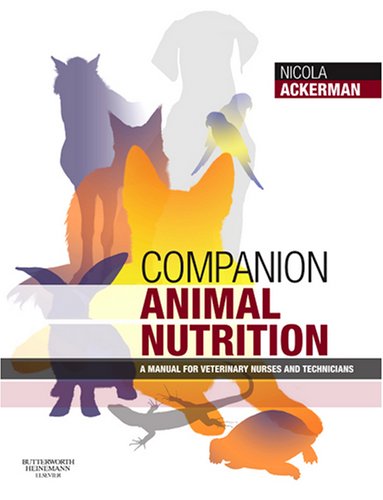 Companion Animal Nutrition: A Manual for Veterinary Nurses and Technicians