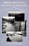 Hiking Kentucky: Scenic Trails of the Bluegrass State