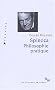 Spinoza. : Philosophie pratique