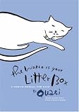 World Is Your Litterbox, The: A How-to Manual for Cats