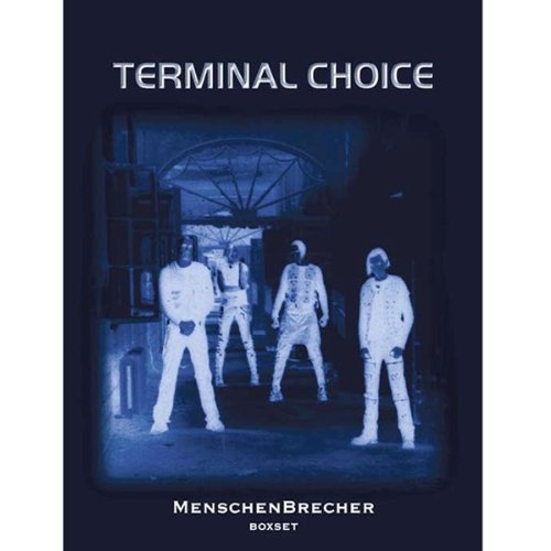 Terminal Choice - Menschenbrecher - Zortam Music