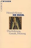 Die Engel: �berlieferung, Gestalt, Deutung