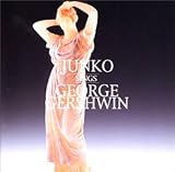 Search : Junko Sings George Gershwin