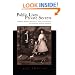 Public Lives, Private Secrets: Gender, Honor, Sexuality, and Illegitimacy in Colonial Spanish America