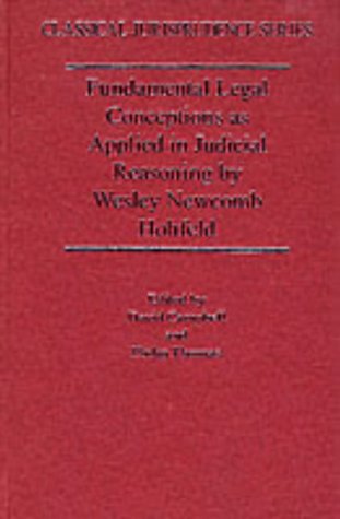 City Travel Guides Discounted  Books : Fundamental Legal Conceptions as Applied in Judicial Reasoning by Wesley Newcomb Hohfeld (Classical Jurisprudence)