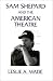 Sam Shepard and the American Theatre