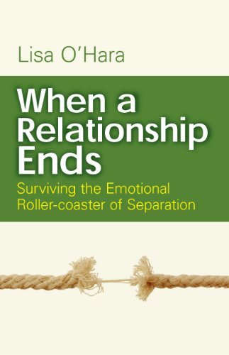 When a Relationship Ends: Surviving the Emotional Rollercoaster of Separation