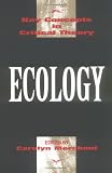 Ecology (Key Concepts in Critical Theory)