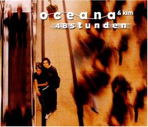 Oceana & Kim - 48 Stunden Lyrics - Zortam Music