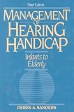 Management of Hearing Handicap: Infants to Elderly