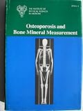 Osteoporosis and bone mineral measurement