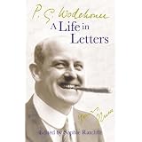 P.G. Wodehouse: A Life in Lettersby P G Wodehouse