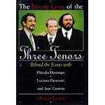 The Private Lives of the Three Tenors: Behind the Scenes With Placido Domingo, Luciano Pavarotti and Jose Carreras book cover