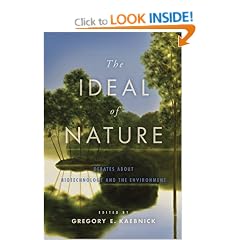 The Ideal of Nature: Debates about Biotechnology and the Environment
