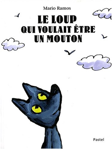 Le loup qui voulait �tre un mouton